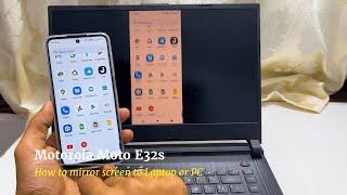 How to do screen mirroring on Motorola Moto E32s to Laptop or PC- Screen Cast