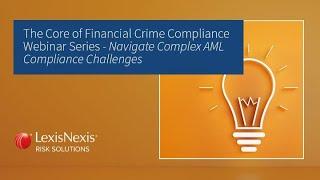 Navigate Complex AML Compliance Challenges