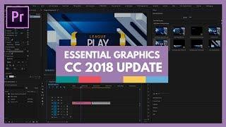 Essential Graphics Updates: Premiere Pro CC 2018