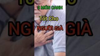 3 Món Canh Tốt Cho Người Già #dinhduong #health #suckhoe