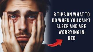 8 Tips On What To Do When You Can't Sleep