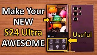 Galaxy S24 Ultra - First 24 IMPORTANT Things You Should Do 