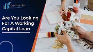 Get Working Capital Loans For Your Business! No Collateral Needed! - Commercial Lending USA