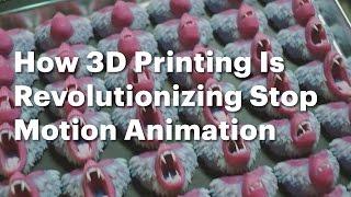 How 3D Printing Is Revolutionizing Stop Motion Animation