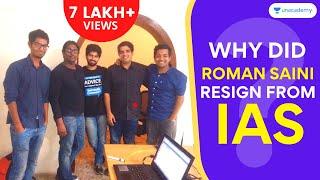 Unacademy: Why did Roman Saini resign from IAS? - Roman Saini speaks about Resignation
