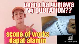 PAANO gumawa Ng Isang QUOTATION or scope of works para may idea ka panuodin mu ito