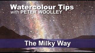 Watercolour Tip from PETER WOOLLEY: The Milky Way