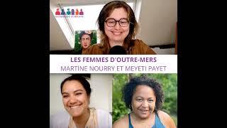 #12 - Les femmes d'Outre-Mers - Martine Nourry et Meyeti Payet