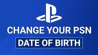 How to Change Your PSN Account Date of Birth | Change Age of PS4 and PS5 Account