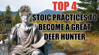 TOP 4 STOIC PRACTICES TO BECOME A GREAT HUNTER