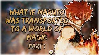 A Different Dimension | What If Naruto was Transported to a World of Magic | Part 1