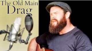 Chris Gard - "THE OLD MAIN DRAG" (Pogues cover)