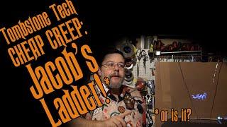 CHEAP CREEP: Jacob's Ladder! Or is it?