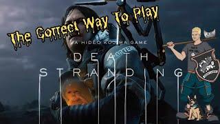 The Correct Way to Play Death Stranding