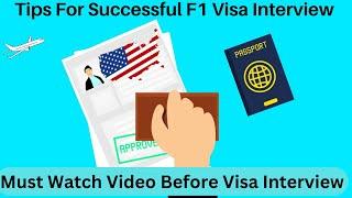Tips for successful F1(USA) Visa Interview| Get Your Visa Approved |Must Watch This Before Interview
