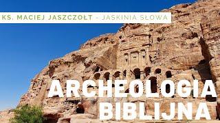 Babilon w Biblii - cz. 2 - Archeologia biblijna - ks. Maciej Jaszczołt - Jaskinia Słowa