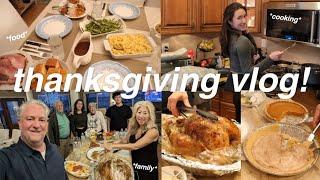 THANKSGIVING VLOG 2024!| family, food, & fun