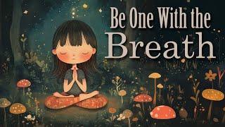 Be One With the Breath (10 Minute Guided Meditation)