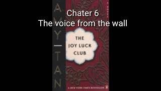 Joy Luck Club 6. The voice from the wall (audio book)