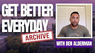 Physical Fitness and Business Fitness with Ben Alderman | GBE Archive #10