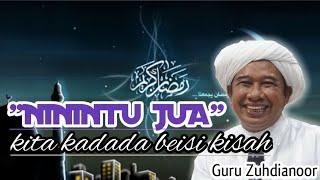 Guru Zuhdi Ninitu jua || Kita Kadada Kisah || pengajian tentang hasat gur zuhdianoor