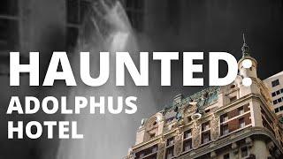 The HAUNTED HISTORY of the Adolphus Hotel (Dallas, TX)