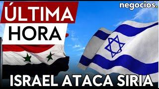 ÚLTIMA HORA | Israel bombardea instalaciones con armamento químico en Siria