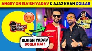 Elvish ARMY & Randomsena ANGRY on Elvish Yadav | Elvish Yadav Ajaz Khan COLLAB Podcast