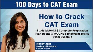 How to Crack CAT Exam - Nancy Jain, CAT Topper, IIM Calcutta Student