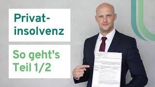 Privatinsolvenz - Teil 1/2 - Ablauf, Vorbereitung, Insolvenz anmelden, schuldenfrei in 3 Jahren