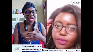 The Awakening Show: Myths Around Breast Cancer And Breast Cancer Treatment PT.1