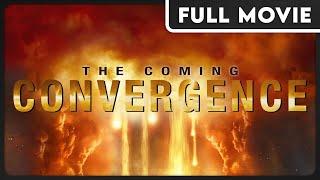 The Coming Convergence - The Tribulation May Begin - FULL DOCUMENTARY