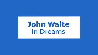 John Waite - In Dreams (Lyrics)