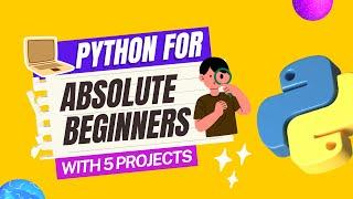 Best Python Tutorial for Beginners || Python for Absolute Beginners || Learn with 5 Python Project