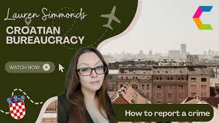 Croatian Bureaucracy by Lauren Simmonds: Reporting a Crime