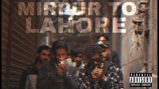 Mirpur To Lahore | Official Music Video - Tayyab ft. Derwaish