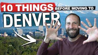 10 Things You NEED to Know BEFORE Moving to Denver