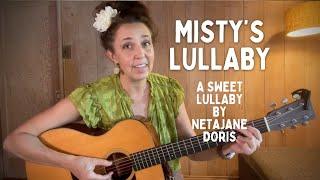 Misty’s Lullaby - By NetaJane Doris