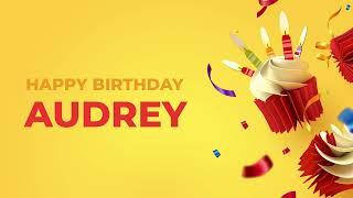 Happy Birthday AUDREY ! - Happy Birthday Song made especially for You! 