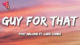 Post Malone ft. Luke Combs - Guy For That (Lyrics)