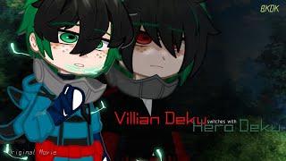 Villian Deku Switches With Hero Deku|Fanon AU Swap|mha|BakuDeku/DekuBakuV.D Version 1|Gacha-Club|