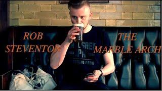 Rob Steventon- The Marble Arch