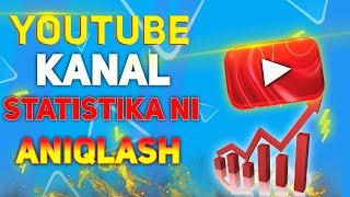 YOUTUBE KANAL STATISTIKA SINI ANIQLASH | YOUTUBE KANALNI SOZLASH 