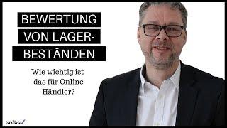 Bewertung von Lagerbeständen. Wie wichtig ist das als Online Händler?