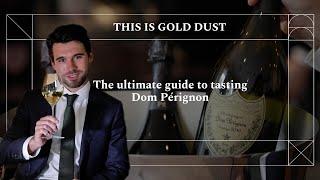 This is Gold Dust: The ultimate guide to tasting Dom Pérignon