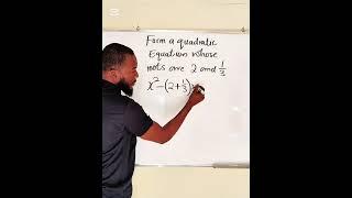 Forming Quadratic equation from given roots