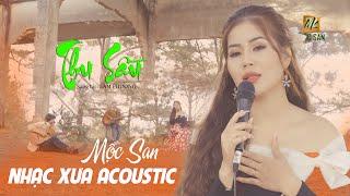 Mộc San - Thu Sầu (St Lam Phương) || Official MV Nhạc Xưa Acoustic