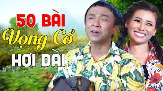 50 Bài Ca Cổ Hay Nhất Nghe Quá Xót Xa Lòng | Vọng Cổ Hơi Dài Miền Tây Cực Hay Nghe Hoài Không Chán