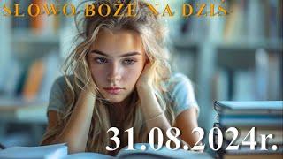 Słowo Boże na dziś 01.08.2024r.