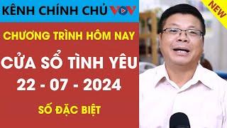 [MỚI NHẤT] KÊNH CHÍNH CHỦ VOV Cửa Sổ Tình Yêu 22/7/2024 | Đinh Đoàn Tư Vấn Hôn Nhân Gia Đình